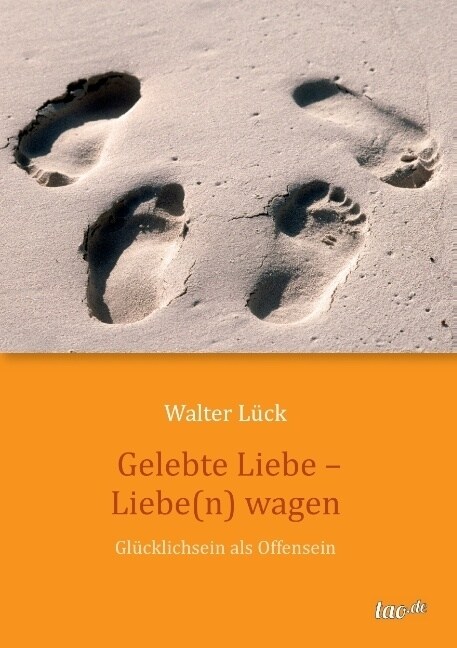 Gelebte Liebe - Liebe(n) wagen (Paperback)