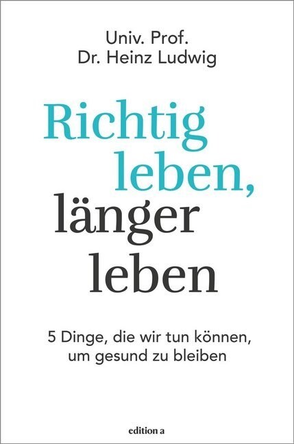 Richtig leben, langer leben (Hardcover)