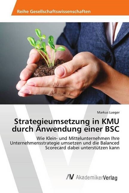 Strategieumsetzung in KMU durch Anwendung einer BSC (Paperback)