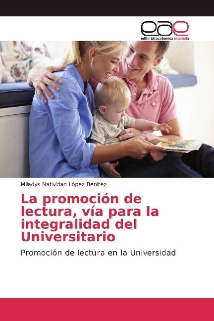 La promocion de lectura, via para la integralidad del Universitario (Paperback)