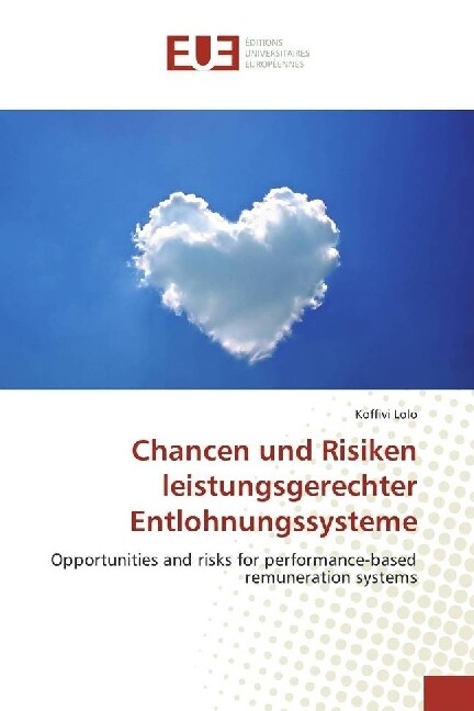 Chancen und Risiken leistungsgerechter Entlohnungssysteme (Paperback)