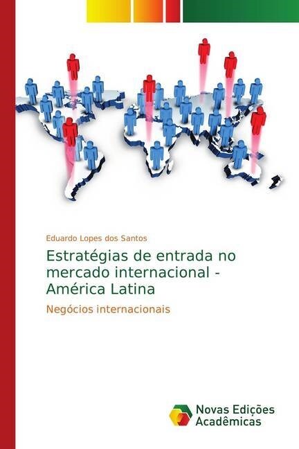 Estrat?ias de entrada no mercado internacional - Am?ica Latina (Paperback)