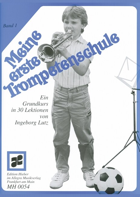 Meine erste Trompetenschule, fur Trompete in B (auch fur Flugelhorn/Kornett). Bd.1 (Sheet Music)