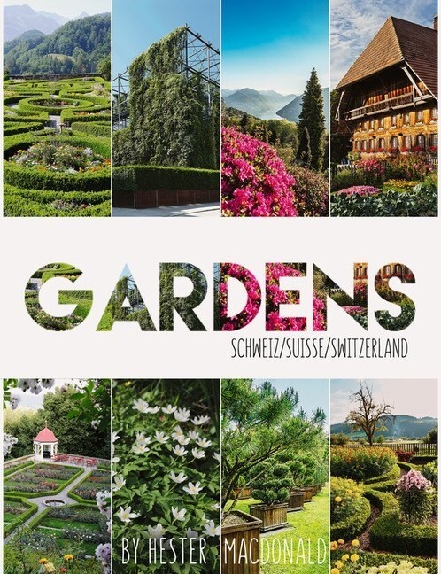 Gardens Schweiz / Suisse / Switzerland (Paperback)