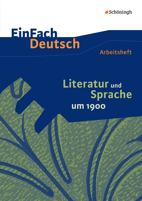 Literatur und Sprache um 1900: Arbeitsheft (Paperback)