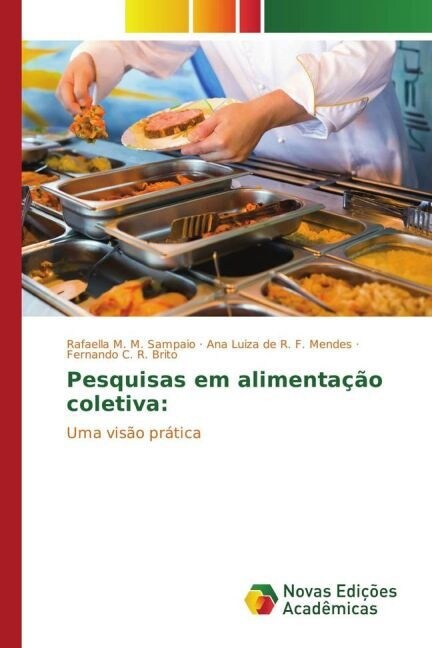 Pesquisas em alimentacao coletiva: (Paperback)