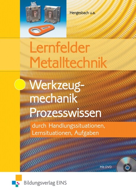 Lernfelder Metalltechnik, Werkzeugmechanik Prozesswissen, DVD-ROM (Paperback)