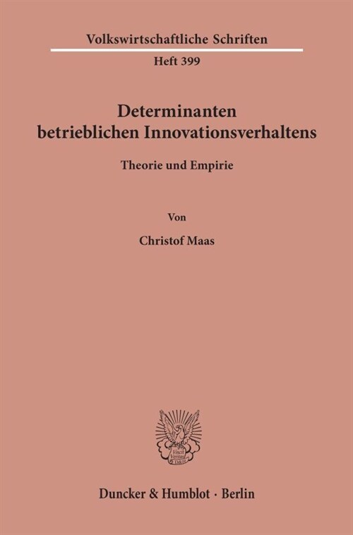 Determinanten Betrieblichen Innovationsverhaltens: Theorie Und Empirie (Paperback)