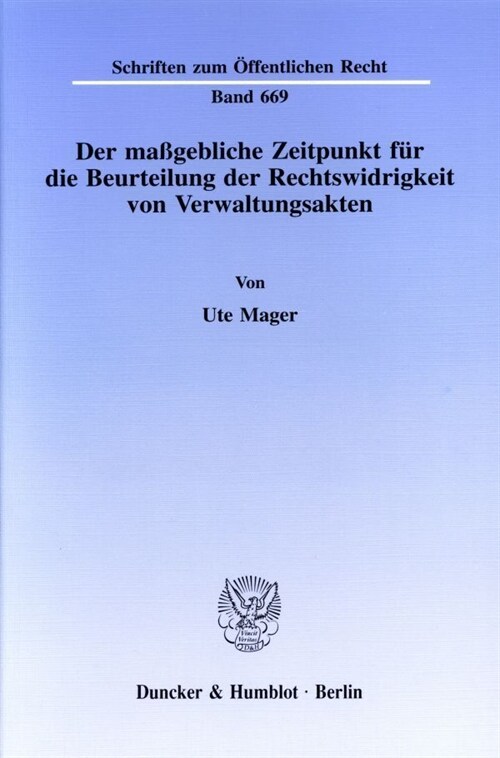 Der Massgebliche Zeitpunkt Fur Die Beurteilung Der Rechtswidrigkeit Von Verwaltungsakten (Paperback)