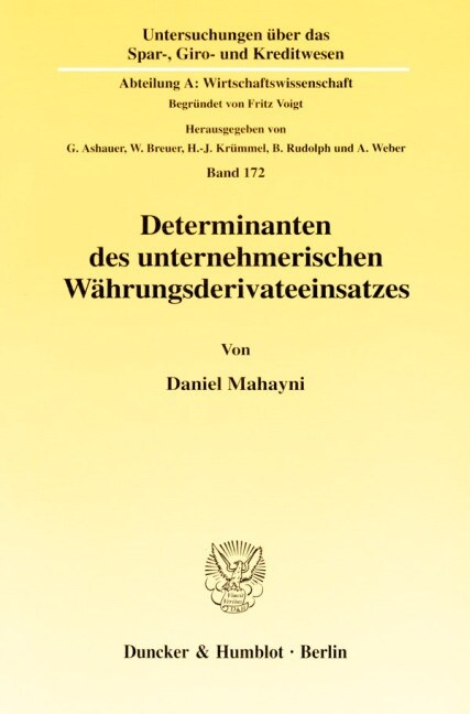 Determinanten Des Unternehmerischen Wahrungsderivateeinsatzes (Paperback)