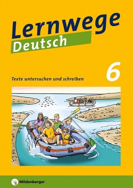 Lernwege Deutsch, 6. Schuljahr - Texte untersuchen und schreiben (Paperback)