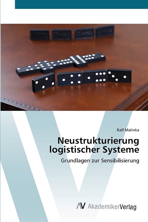 Neustrukturierung logistischer Systeme (Paperback)