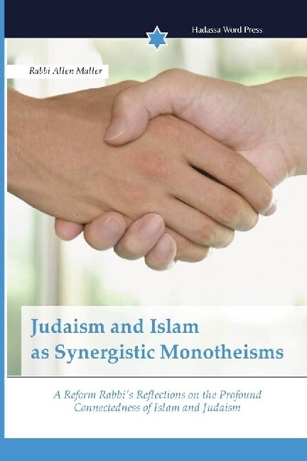 Judaism and Islam as Synergistic Monotheisms (Paperback)