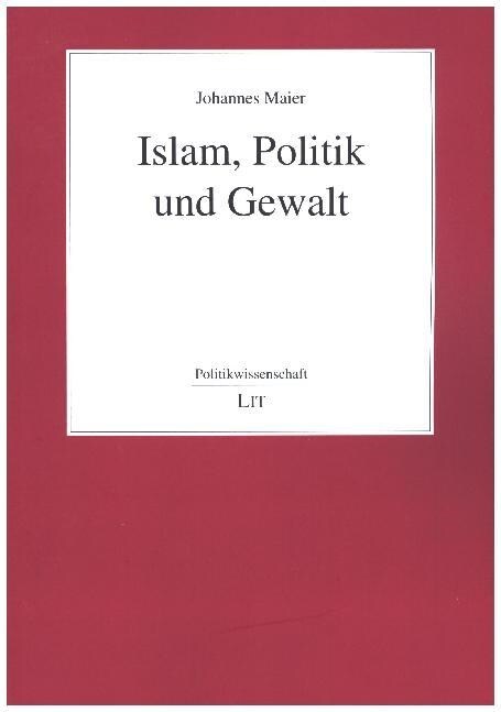 Islam, Politik und Gewalt (Paperback)