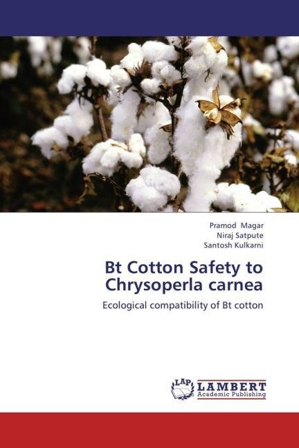 Bt Cotton Safety to Chrysoperla carnea (Paperback)