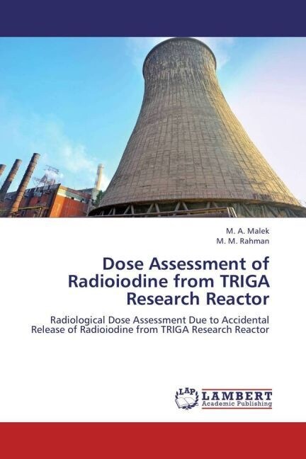 Dose Assessment of Radioiodine from TRIGA Research Reactor (Paperback)