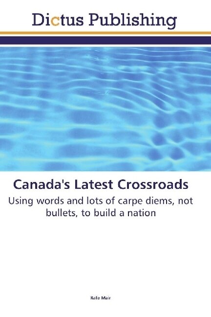 Canadas Latest Crossroads (Paperback)