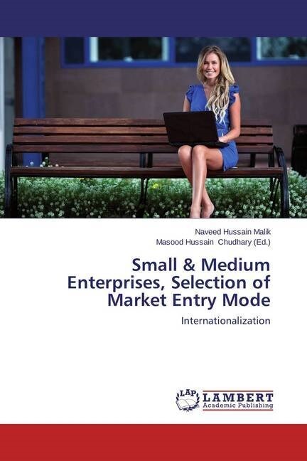 Small & Medium Enterprises, Selection of Market Entry Mode (Paperback)