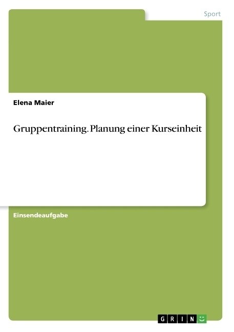 Gruppentraining. Planung einer Kurseinheit (Paperback)