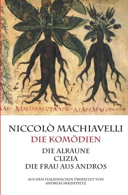 Machiavelli - Die Komodien (Paperback)