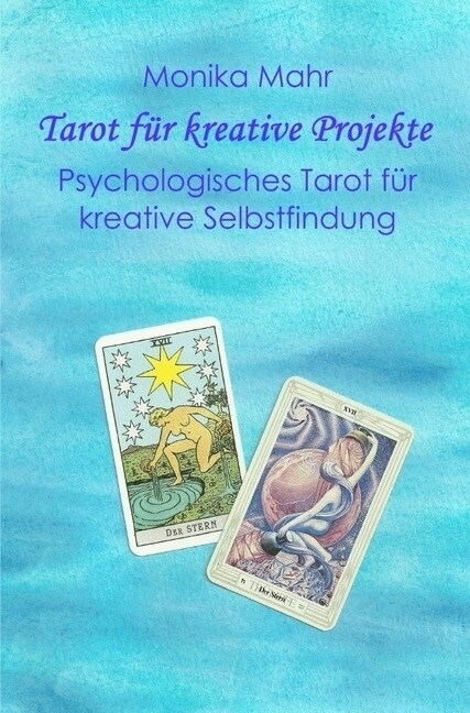 Tarot fur kreative Projekte. Psychologisches Tarot fur kreative Selbstfindung (Paperback)