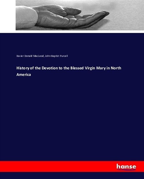 History of the Devotion to the Blessed Virgin Mary in North America (Paperback)