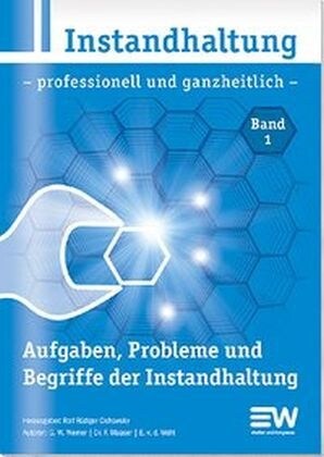 Instandhaltung - professionell und ganzheitlich. Bd.1 (Pamphlet)