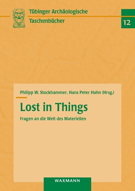 Lost in Things - Fragen an die Welt des Materiellen (Paperback)