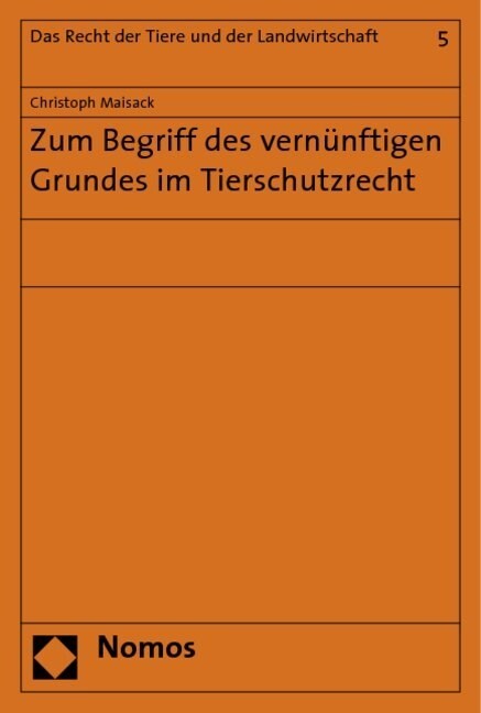 Zum Begriff des vernunftigen Grundes im Tierschutzrecht (Paperback)