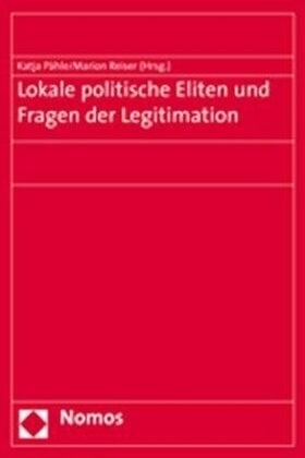 Lokale politische Eliten und Fragen der Legitimation (Paperback)