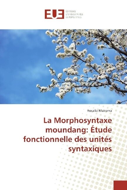 La Morphosyntaxe moundang: Etude fonctionnelle des unites syntaxiques (Paperback)