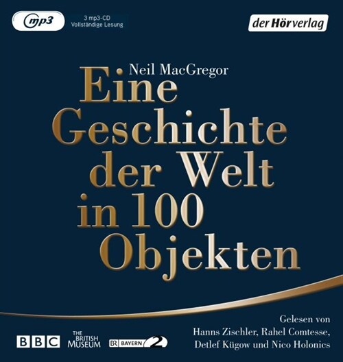 Eine Geschichte der Welt in 100 Objekten, 3 MP3-CDs (CD-Audio)