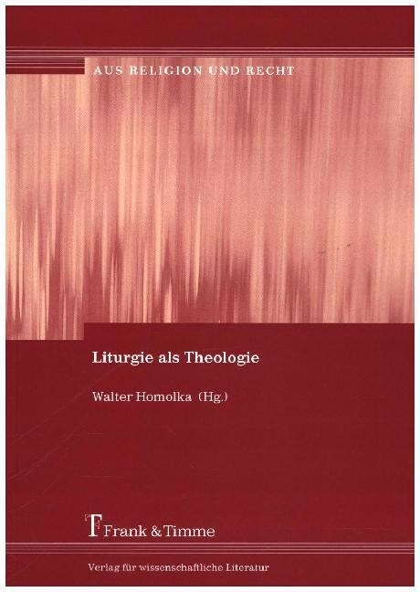 Liturgie als Theologie (Paperback)