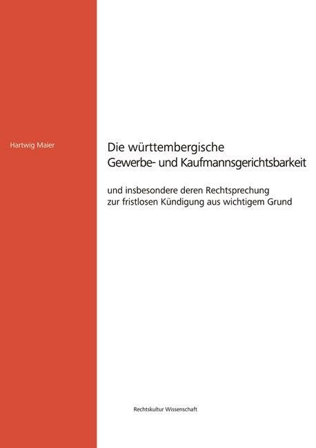 Die wurttembergische Gewerbe- und Kaufmannsgerichtsbarkeit (Paperback)