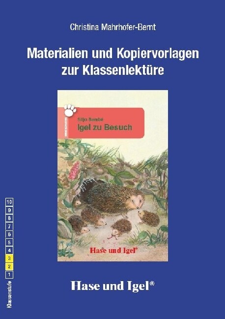 Materialien und Kopiervorlagen zur Klassenlekture Igel zu Besuch (Paperback)