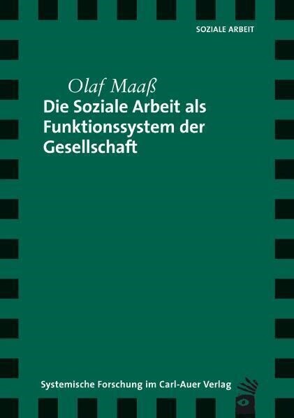 Die Soziale Arbeit als Funktionssystem der Gesellschaft (Paperback)