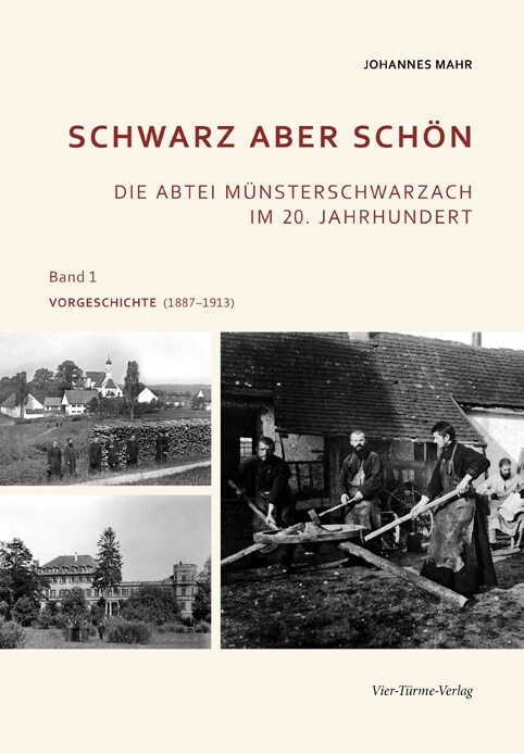 Schwarz aber schon - Die Abtei Munsterschwarzach im 20. Jahrhundert (Hardcover)