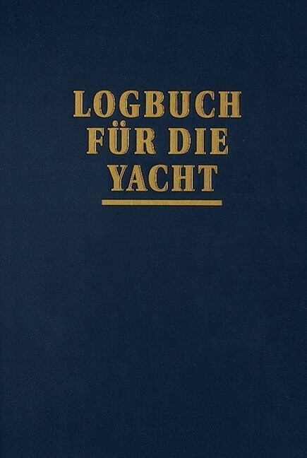 Logbuch fur die Yacht (Hardcover)