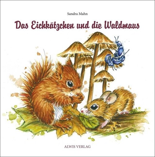 Das Eichkatzchen und die Waldmaus (Hardcover)