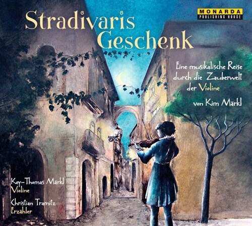 Stradivaris Geschenk, 1 Audio-CD (CD-Audio)