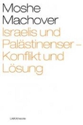 Israelis und Palastinenser - Konflikt und Losung (Paperback)