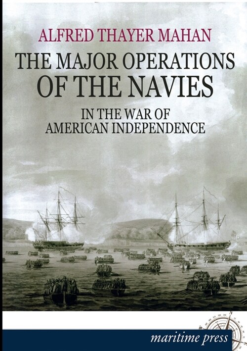 The Major Operations of the Navies in the War of American Independence (Paperback)