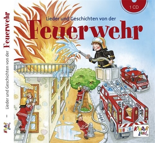 Lieder und Geschichten von der Feuerwehr, Audio-CD (CD-Audio)