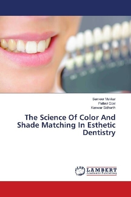 The Science Of Color And Shade Matching In Esthetic Dentistry (Paperback)