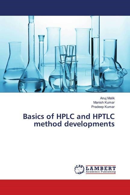 Basics of HPLC and HPTLC method developments (Paperback)