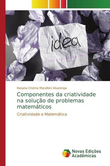 Componentes da criatividade na solu豫o de problemas matem?icos (Paperback)