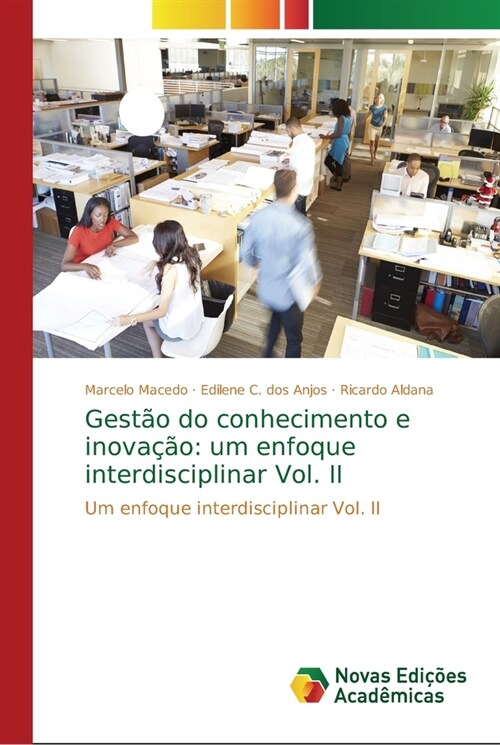 Gest? do conhecimento e inova豫o: um enfoque interdisciplinar Vol. II (Paperback)