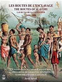 Les routes de l'esclavage 1444-1888 / The Routes of Slavery 1444-1888 / Die Wege der Sklaverei 1444-1888, 2 Super-Audio-CDs (Hybrid) + 1 DVD (CD-Audio)