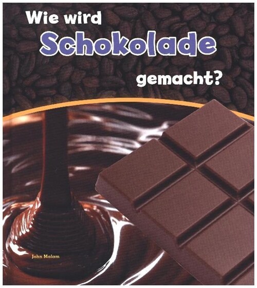 Wie wird Schokolade gemacht？ (WW)