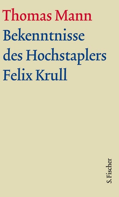 Bekenntnisse des Hochstaplers Felix Krull (Hardcover)